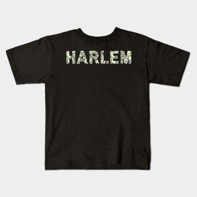 Harlem Cash Money Texted Based | Boss Hustle Drip Design Kids T-Shirt by Harlems Gee